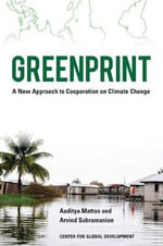 Greenprint : A New Approach to Cooperation on Climate Change - Arvind Subramanian