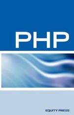 PHP Interview Questions, Answers, and Explanations : PHP Certification Review: PHP FAQ - Terry Sanchez-Clark