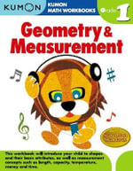 Grade 1 Geometry & Measurement : Kumon Math Workbooks - KUMON PUBLISHING