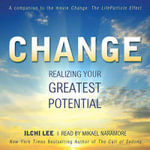 Change : Realizing Your Greatest Potential - Ilchi Lee
