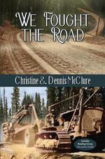 We Fought the Road - Christine McClure