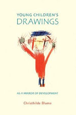 Young Children's Drawings as a Mirror of Development - Dr Christhilde Blume