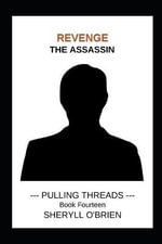 Pulling Threads : The Assassin - Sheryll O'Brien