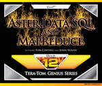 Aster Data SQL and MapReduce : Tera-Tom Genius Series : Book 1 - Tom Coffing