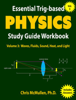 Essential Trig-based Physics Study Guide Workbook : Waves, Fluids, Sound, Heat, and Light - Chris McMullen
