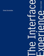 The Interface Experience : A User's Guide - Kimon Keramidas