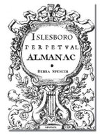 Islesboro Perpetual Almanac : Essential Indispensable Islesboro Guide to Hidden Assumed Perennial Information - Debra Spencer