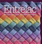 Entrelac : The Essential Guide to Interlace Knitting - ROSEMARY DRYSDALE