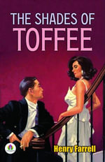 The Shades of Toffee - Henry Farrell