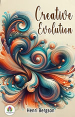 Creative Evolution - Henri Bergson