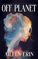Off Planet : Aunare Chronicles - Aileen Erin