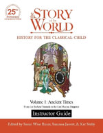 Instructor Guide to The Story of the World, Volume 1 : Ancient Times. From the Earliest Nomads to the Last Roman Emperor - Susan Wise Bauer