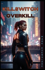 Killswitch Overkill - Mark Everglade