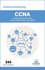 CCNA Interview Questions You'll Most Likely Be Asked : Job Interview Questions Series - Vibrant Publishers