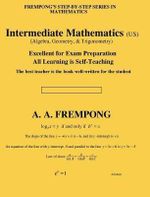 Intermediate Mathematics (Us) : (algebra, Geometry & Trigonometry - A a Frempong
