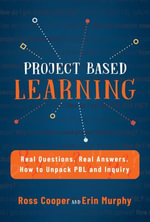 Project Based Learning : Real Questions. Real Answers. How to Unpack PBL and Inquiry - Ross Cooper