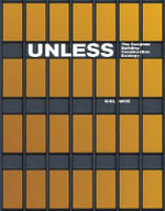 Unless : The Seagram Building Construction Ecology - Kiel Moe