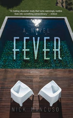 Fever : A Novel - Nick Mancuso
