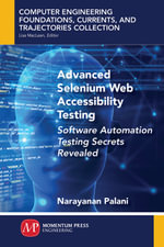 Advanced Selenium Web Accessibility Testing : Software Automation Testing Secrets Revealed - Narayanan Palani