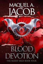 Blood Devotion - Maquel A. Jacob