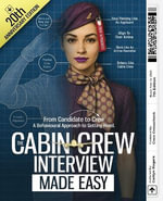 The Cabin Crew Interview Made Easy : From Candidate to Crew: A Behavioural Approach to Getting Hired - Caitlyn Rogers