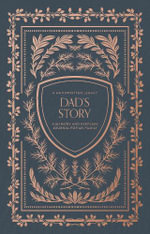 Dad's Story : A Memory and Keepsake Journal for My Family - Korie Herold