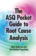 ASQ Pocket Guide to Root Cause Analysis - Bjørn Andersen