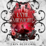 Until Midnight : A Dystopian Fairy Tale - Erin Bedford