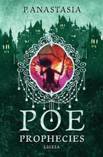 POE Prophecies : Ligeia - P. Anastasia