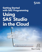 Getting Started with SAS Programming : Using SAS Studio in the Cloud (Hardcover edition) - Ron Cody