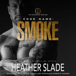 Code Name : Smoke - Heather Slade