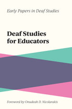 Deaf Studies for Educators : Early Papers in Deaf Studies : Book 2 - Onudeah D. Nicolarakis