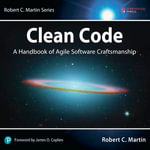 Clean Code : A Handbook of Agile Software Craftsmanship - Robert C. Robert