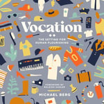 Vocation : The Setting for Human Flourishing - Michael Berg