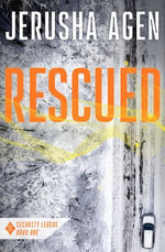 Rescued : A Christian Romantic Suspense - Jerusha Agen