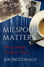 Milspouse Matters : Sharing Strength through Our Stories - Jen McDonald