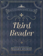 Third Reader : Old Fashioned History Publishing - William E. Kitchens