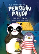 The Adventures of Penguin and Panda 4 : In the Dark - Brenda Maier