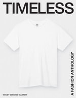 Timeless : A Fashion Anthology - Hayley Edwards-Dujardin