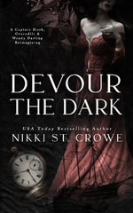 Devourer : A Captain Hook, Crocodile, and Wendy Darling Reimagining - Nikki St. Crowe