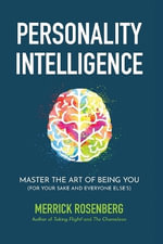 Personality Intelligence : Master the Art of Being You (For Your Sake and Everyone Else's) - Merrick Rosenberg
