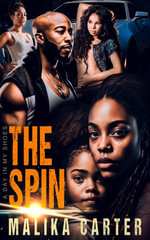 The Spin : A Day in My Shoes - Malika Carter