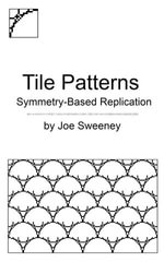 Tile Patterns : Symmetry-Based Replication - Joe Sweeney