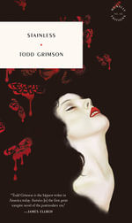 Stainless : A Modern Romance - Todd Grimson