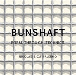 Bunshaft : Form Through Tectonics - Nicolás Sica Palermo