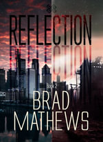 Reflection - Brad Mathews