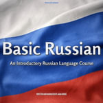 Basic Russian : An Introductory Russian Language Course - Jana Dokic