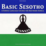 Basic Sesotho : A Simple Language Course for Southern Africa - Lerato Molapo