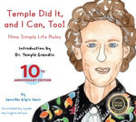 Temple Did It and I Can, Too! : Nine Simple Life Rules - Jennifer Gilpin Yacio