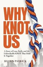 Why Knot Us - Shawn Patrick